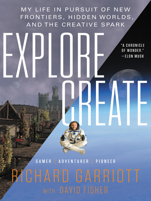 Title details for Explore/Create by Richard Garriott - Available